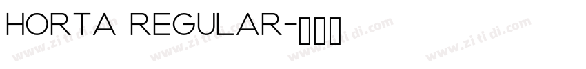 Horta Regular字体转换 Horta Regular字体转换